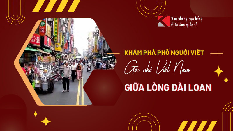 Khám phá phố người Việt: Góc nhỏ Việt Nam giữa lòng Đài Loan